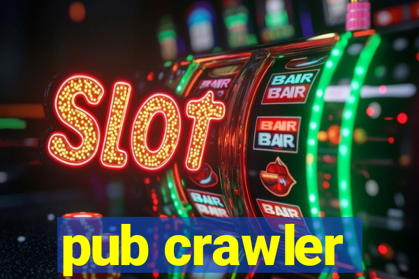 pub crawler