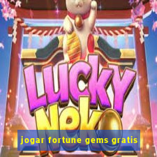 jogar fortune gems gratis