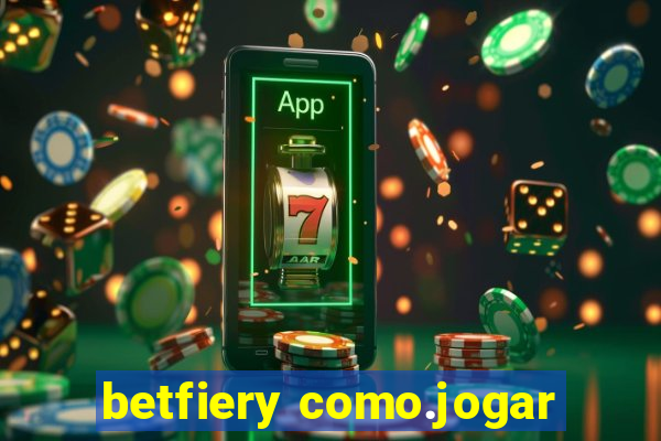 betfiery como.jogar