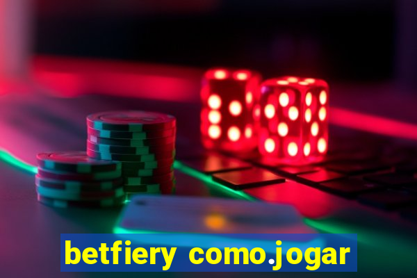 betfiery como.jogar