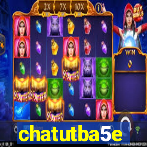 chatutba5e