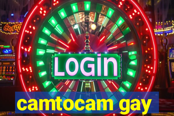 camtocam gay