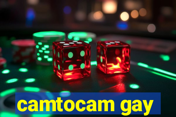 camtocam gay