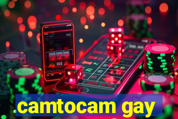 camtocam gay