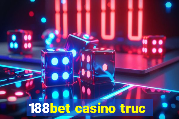 188bet casino truc