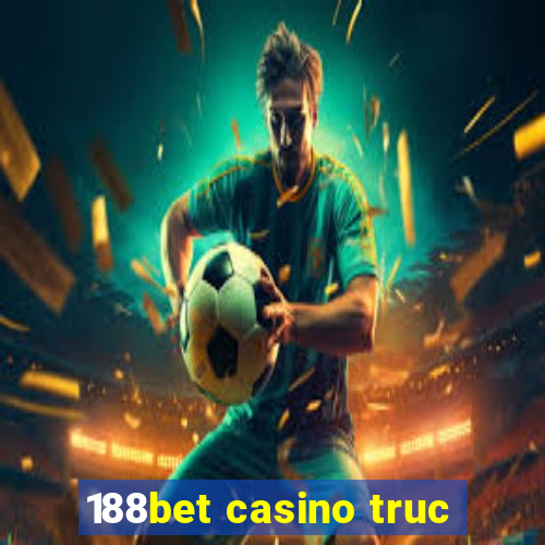 188bet casino truc