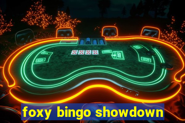 foxy bingo showdown