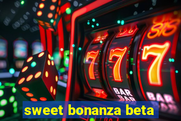 sweet bonanza beta