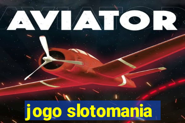 jogo slotomania