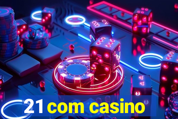 21 com casino