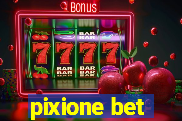 pixione bet