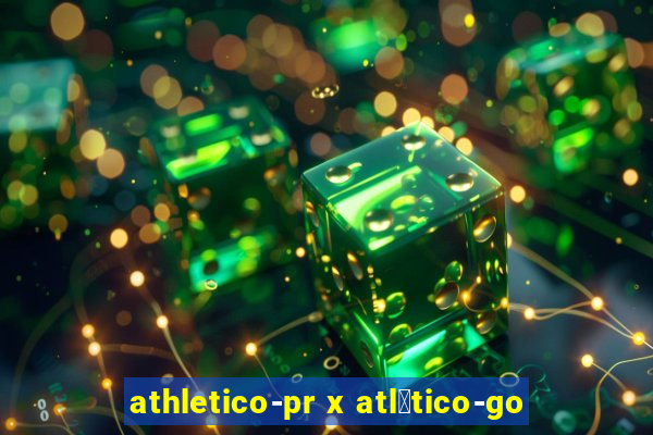 athletico-pr x atl茅tico-go