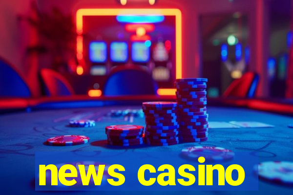 news casino