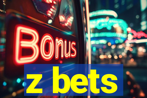 z bets