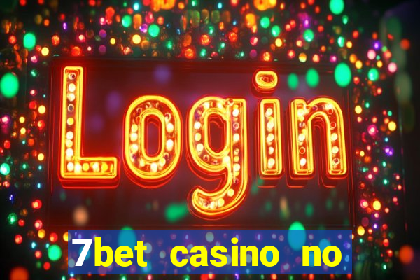 7bet casino no deposit bonus