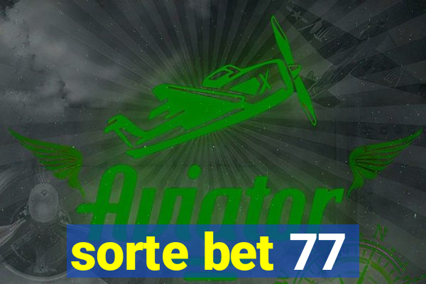 sorte bet 77