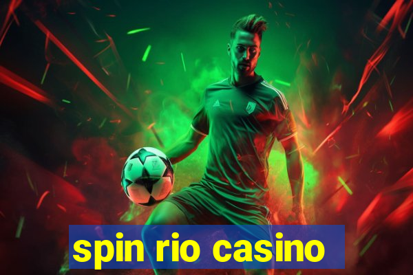 spin rio casino