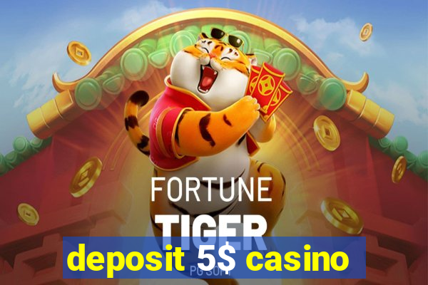 deposit 5$ casino