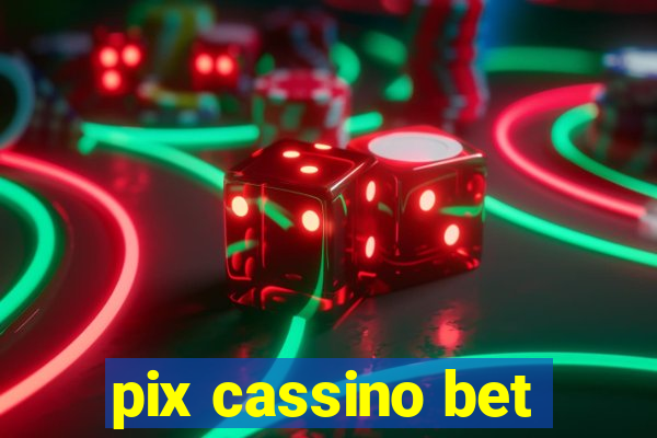 pix cassino bet