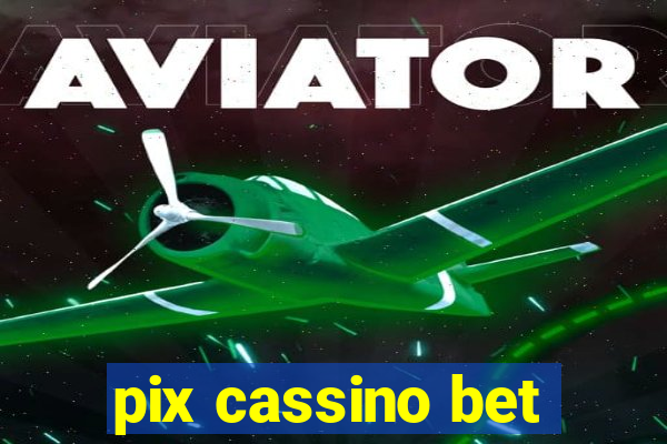 pix cassino bet