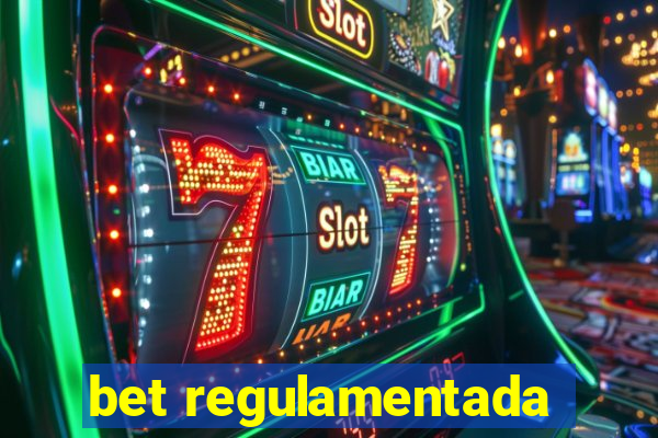 bet regulamentada