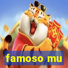 famoso mu