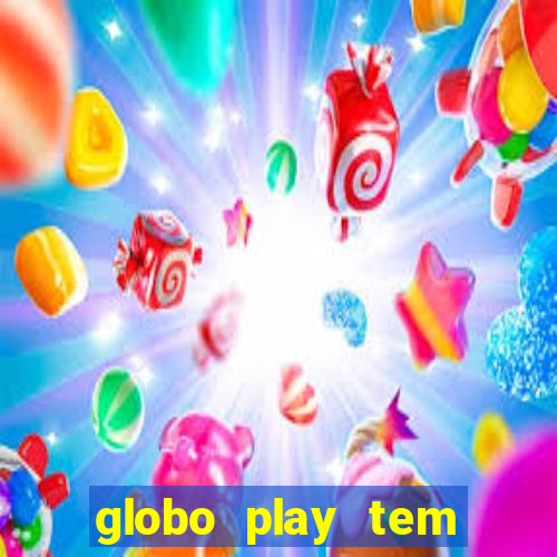 globo play tem jogos de futebol