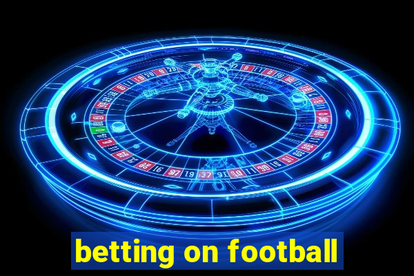 betting on football