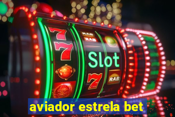 aviador estrela bet