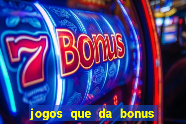 jogos que da bonus sem depósito