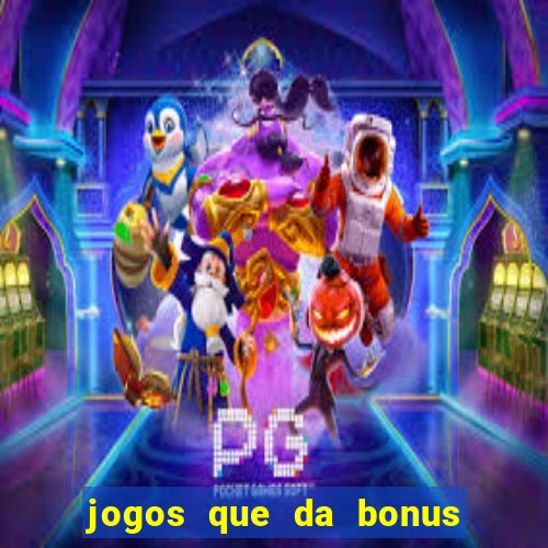 jogos que da bonus sem depósito