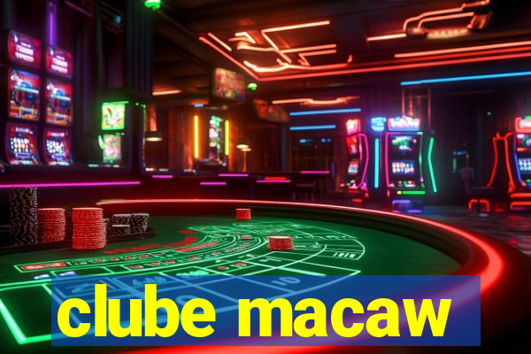 clube macaw