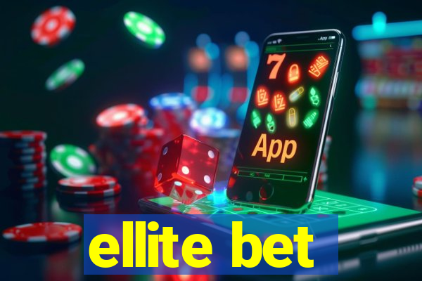 ellite bet