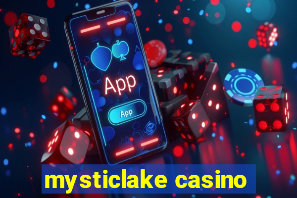 mysticlake casino