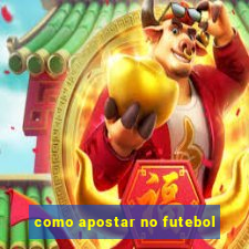 como apostar no futebol