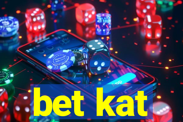 bet kat