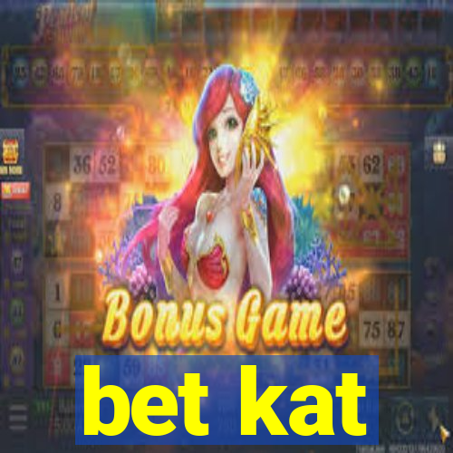 bet kat