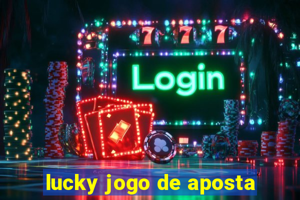 lucky jogo de aposta