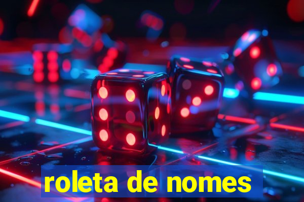 roleta de nomes