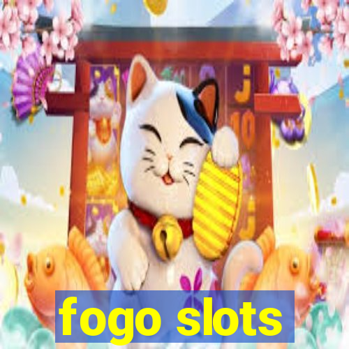 fogo slots