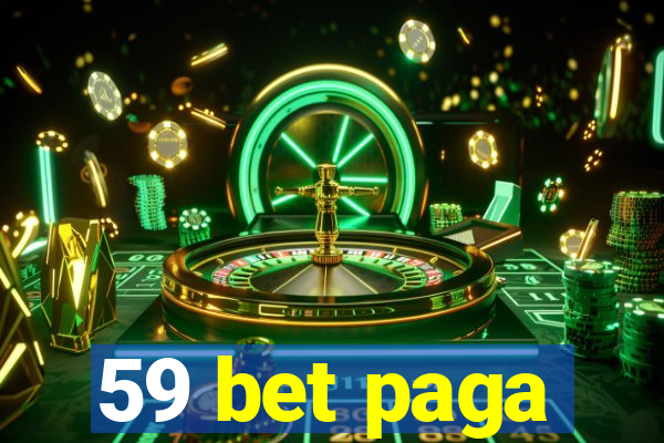 59 bet paga