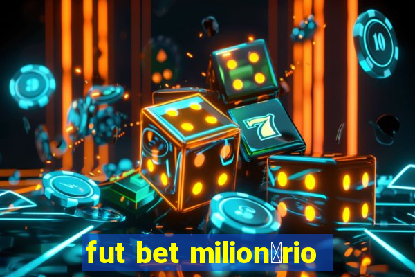 fut bet milion谩rio