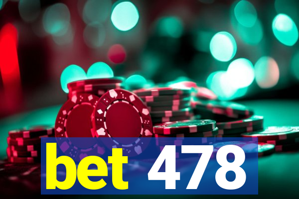 bet 478