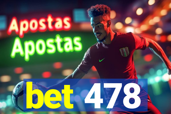 bet 478