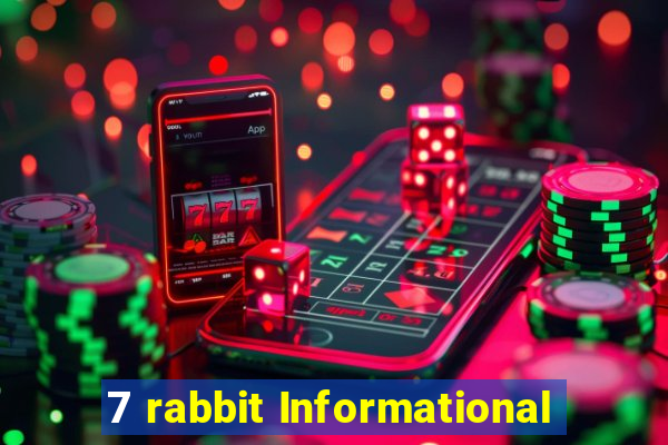 7 rabbit Informational