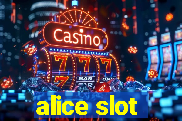 alice slot