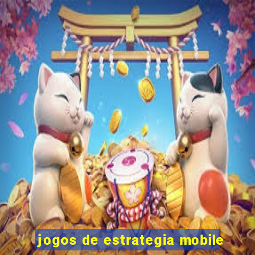 jogos de estrategia mobile