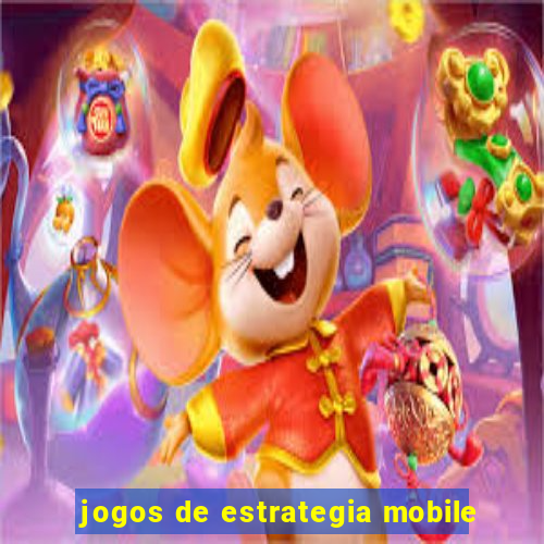 jogos de estrategia mobile