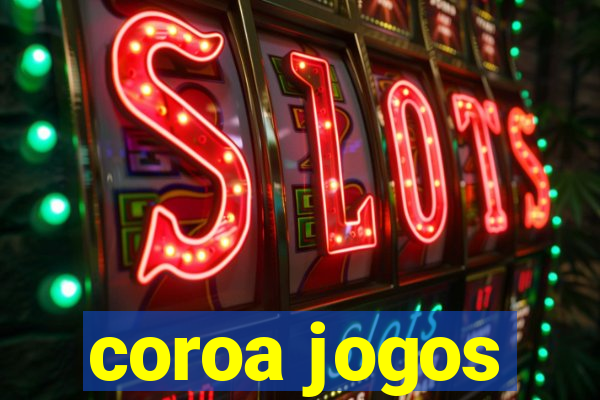 coroa jogos