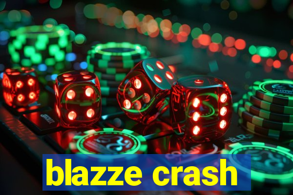 blazze crash